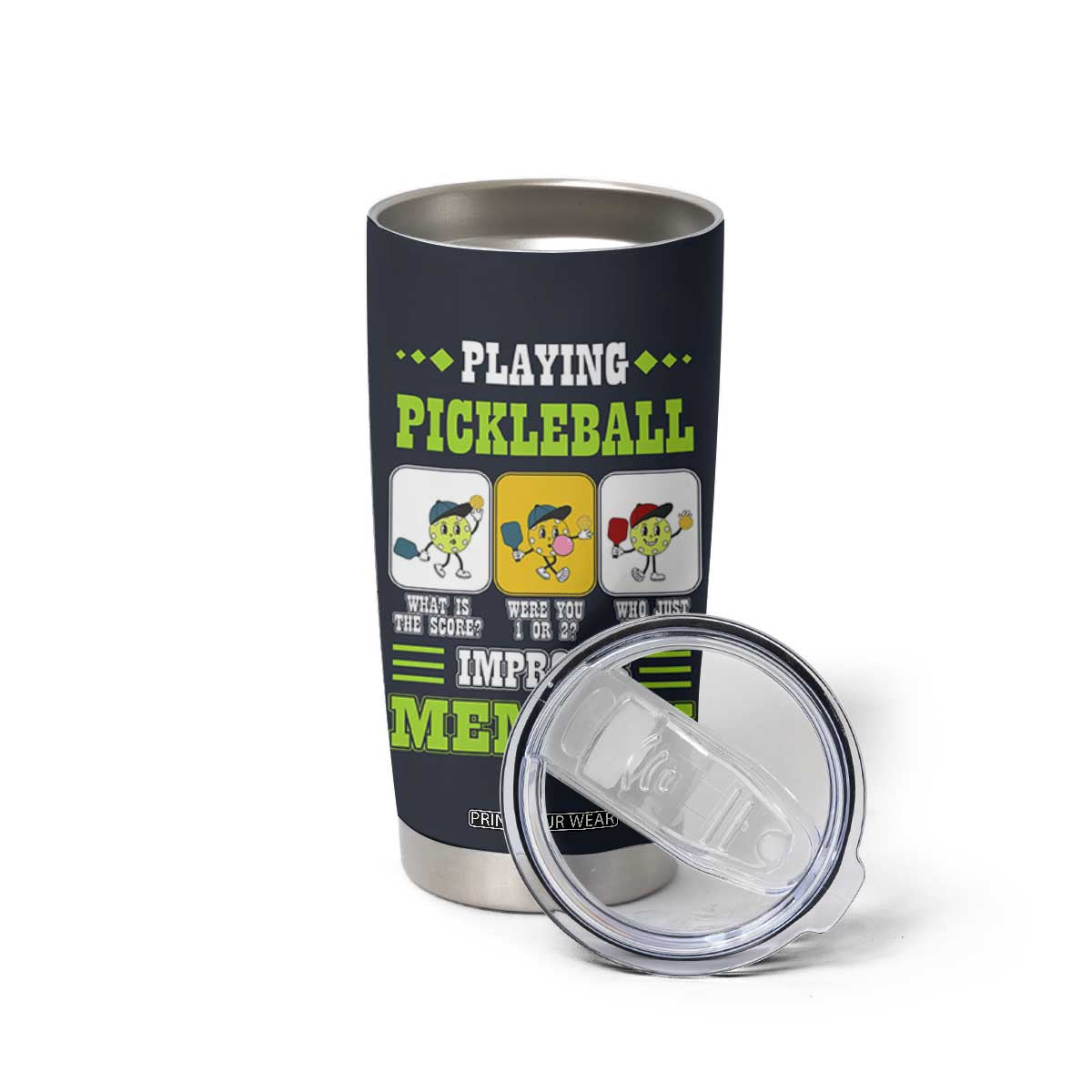 Playing Pickleball Improves Memory Tumbler Cup Gift for Pickle Ball Lovers Pickleballs Coach Player TB10 Print Your Wear