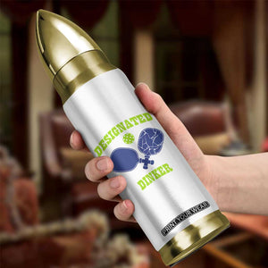 Funny Pickleball Bullet Tumbler Designated Dinker Dink Responsibly TB10 Print Your Wear