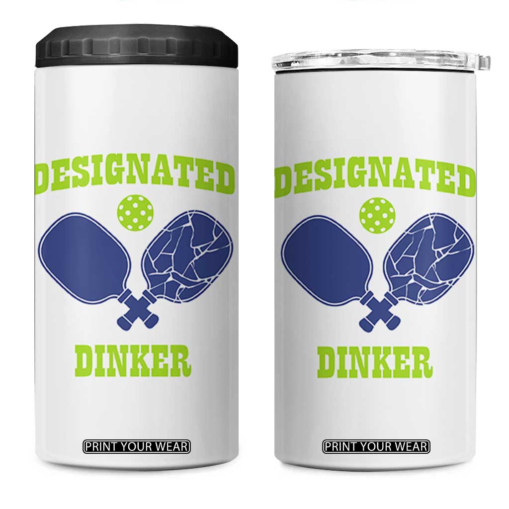 Funny Pickleball 4 in 1 Can Cooler Tumbler Designated Dinker Dink Responsibly TB10 One Size: 16 oz White Print Your Wear