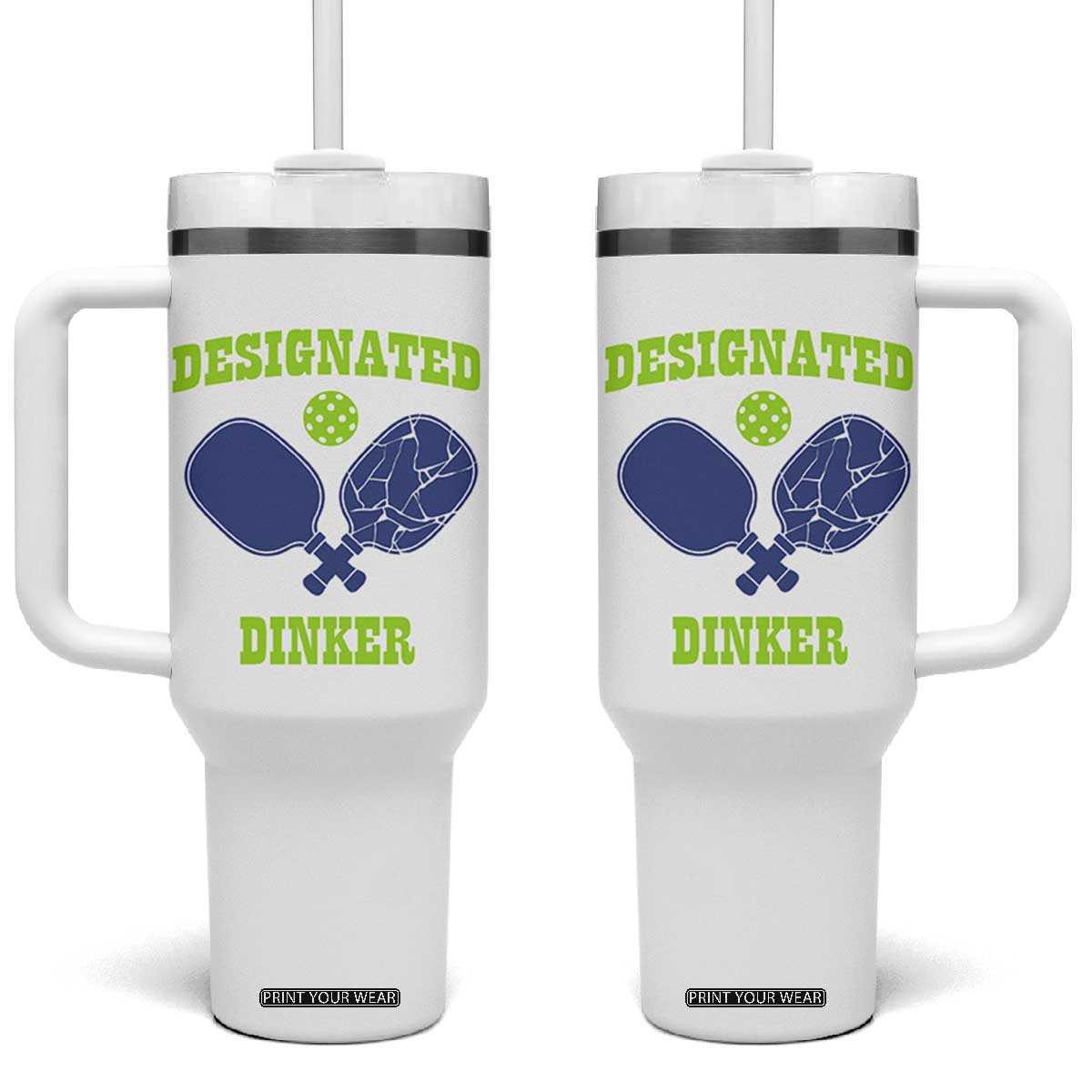 Funny Pickleball Tumbler With Handle Designated Dinker Dink Responsibly TB10 One Size: 40 oz White Print Your Wear