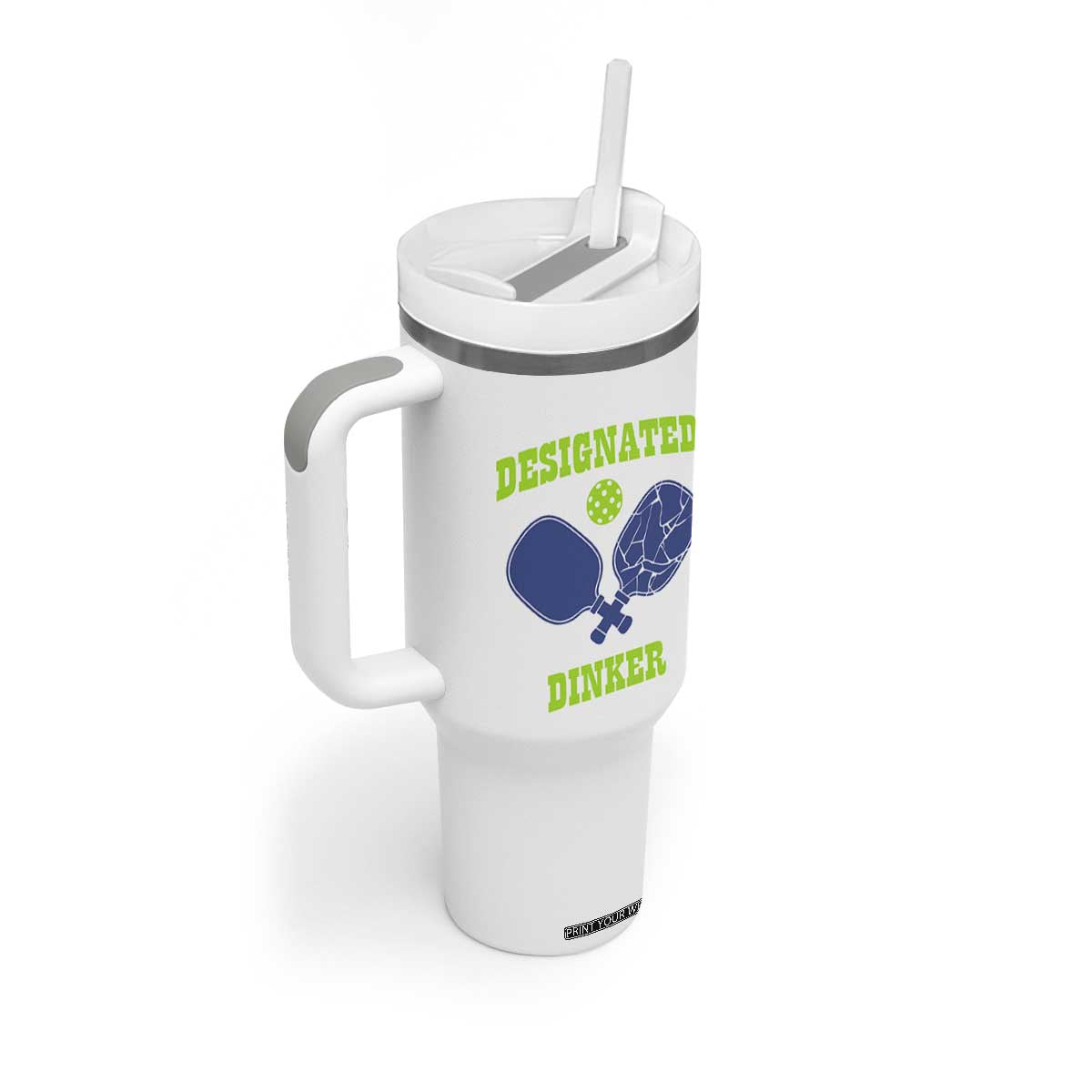 Funny Pickleball Tumbler With Handle Designated Dinker Dink Responsibly TB10 Print Your Wear