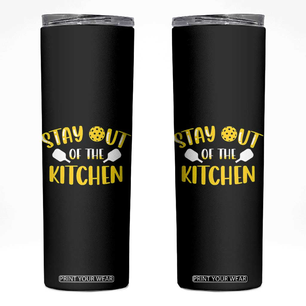 Funny Pickleball Player Skinny Tumbler Stay Out Of The Kitchen TB10 Black Print Your Wear