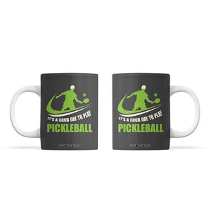 Funny Pickleball Coffee Mug It's A Good Days To Play Pickleball Dink Player Coach TB10 Grey Print Your Wear