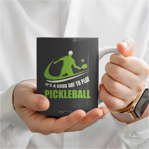 Funny Pickleball Coffee Mug It's A Good Days To Play Pickleball Dink Player Coach TB10 Print Your Wear