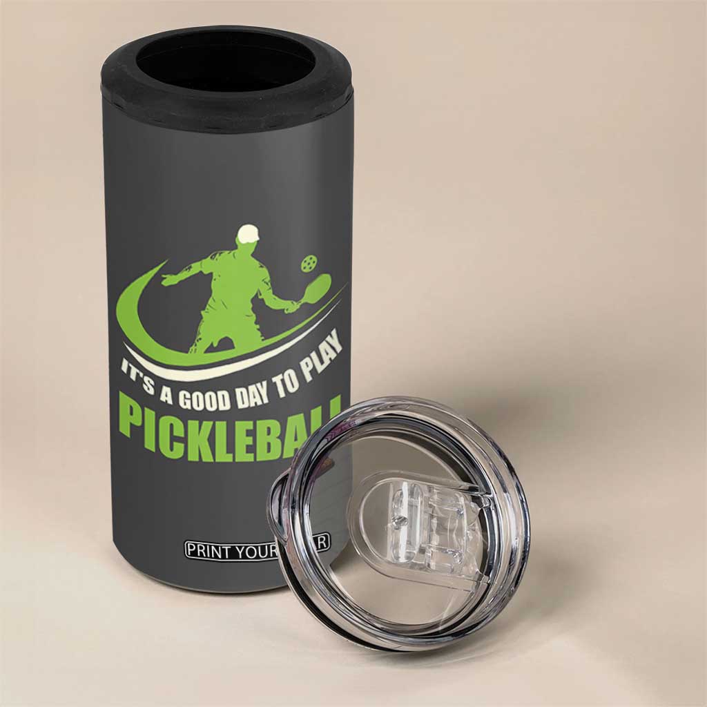 Funny Pickleball 4 in 1 Can Cooler Tumbler It's A Good Days To Play Pickleball Dink Player Coach TB10 Print Your Wear