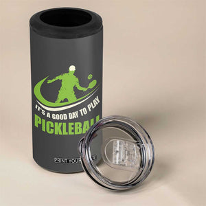 Funny Pickleball 4 in 1 Can Cooler Tumbler It's A Good Days To Play Pickleball Dink Player Coach TB10 Print Your Wear