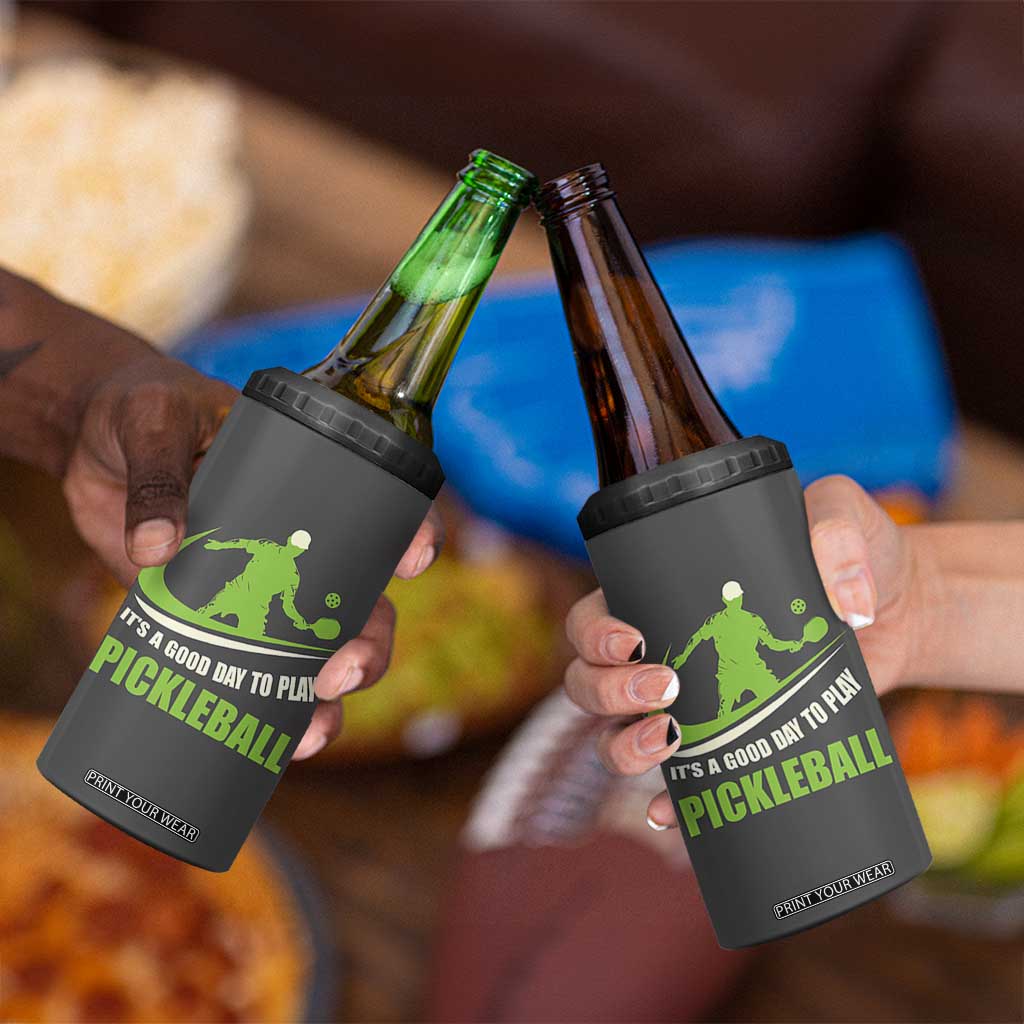 Funny Pickleball 4 in 1 Can Cooler Tumbler It's A Good Days To Play Pickleball Dink Player Coach TB10 Print Your Wear