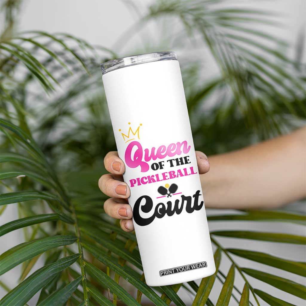 Pickleball Gifts For Women Skinny Tumbler Queen Of The Court TB10 Print Your Wear