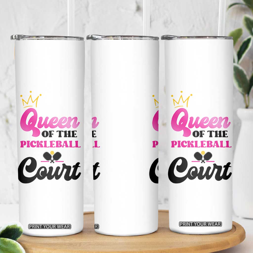 Pickleball Gifts For Women Skinny Tumbler Queen Of The Court TB10 Print Your Wear