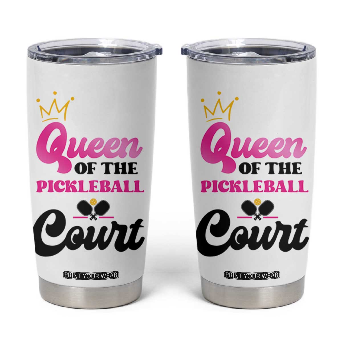 Pickleball Gifts For Women Tumbler Cup Queen Of The Court TB10 White Print Your Wear