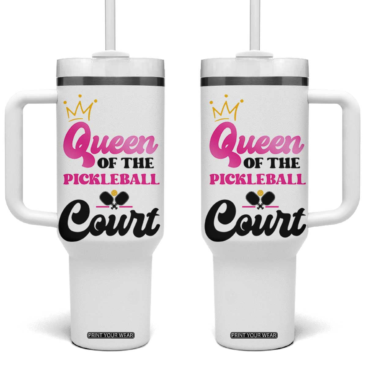 Pickleball Gifts For Women Tumbler With Handle Queen Of The Court TB10 One Size: 40 oz White Print Your Wear