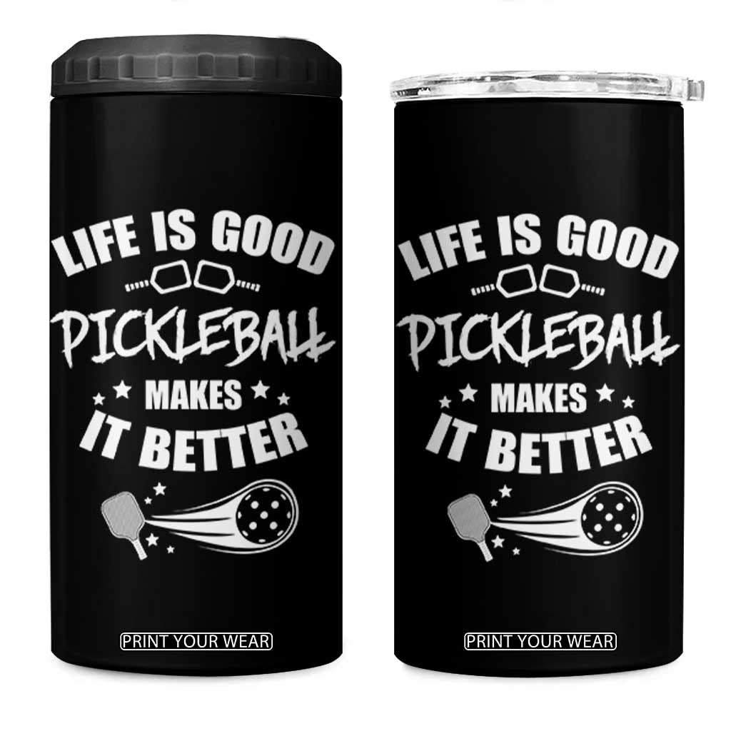 Funny Pickleball 4 in 1 Can Cooler Tumbler Life Is Good Pickleball Makes It Better TB10 One Size: 16 oz Black Print Your Wear