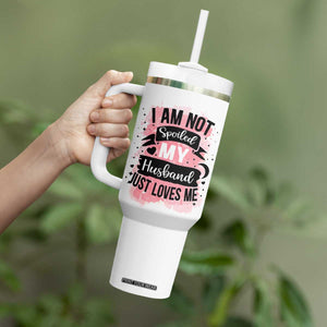 Gifts For Wife From Husband Tumbler With Handle I Am Not Spoiled My Husband Just Loves Me TB10 Print Your Wear