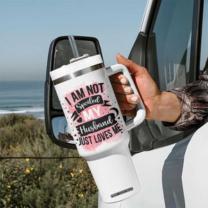 Gifts For Wife From Husband Tumbler With Handle I Am Not Spoiled My Husband Just Loves Me TB10 Print Your Wear