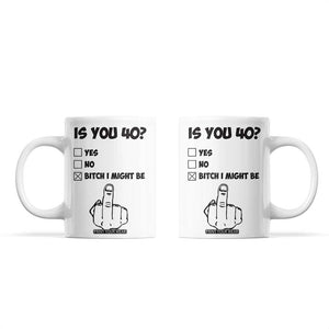 Funny 40th Birthday Coffee Mug Funny Is You 40 Year Old 1986 Birthday Gifts TB10 White Print Your Wear