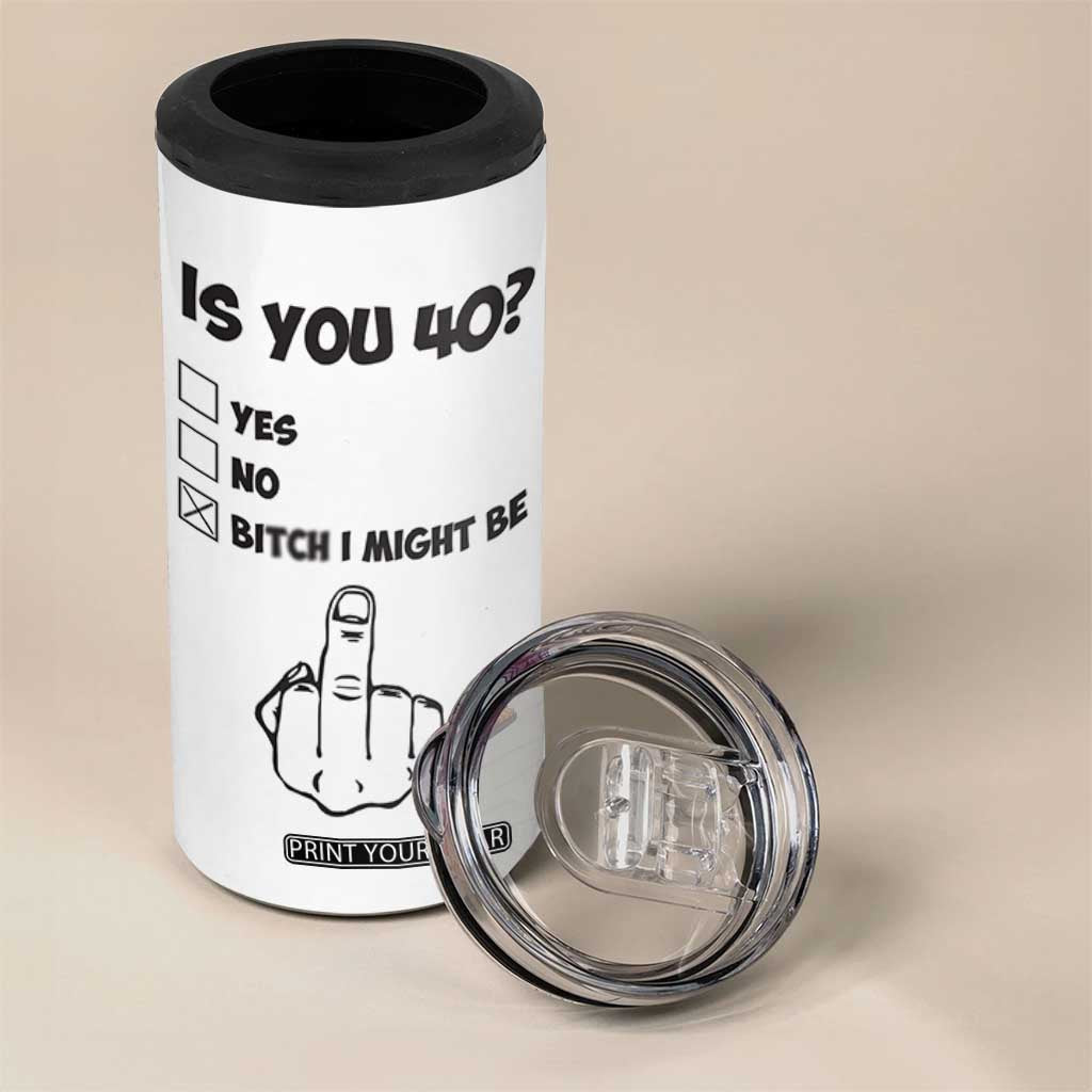 Funny 40th Birthday 4 in 1 Can Cooler Tumbler Funny Is You 40 Year Old 1986 Birthday Gifts TB10 Print Your Wear