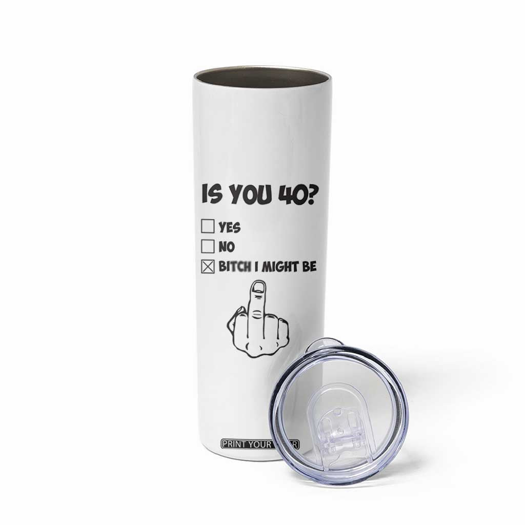 Funny 40th Birthday Skinny Tumbler Funny Is You 40 Year Old 1986 Birthday Gifts TB10 Print Your Wear