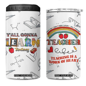 Teacher Life 4 in 1 Can Cooler Tumbler Teaching Is A Work Of Heart Appreciation Gifts From Students TB10 One Size: 16 oz White Print Your Wear
