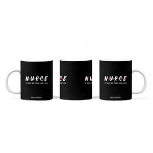 Cute Nurse Coffee Mug I Will Be There for You Gift For RN LPN TB10 Print Your Wear