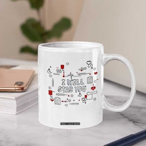 Funny Nurse Coffee Mug I Will Stab You Nursing School Graduation RN Nurses TB10 Print Your Wear