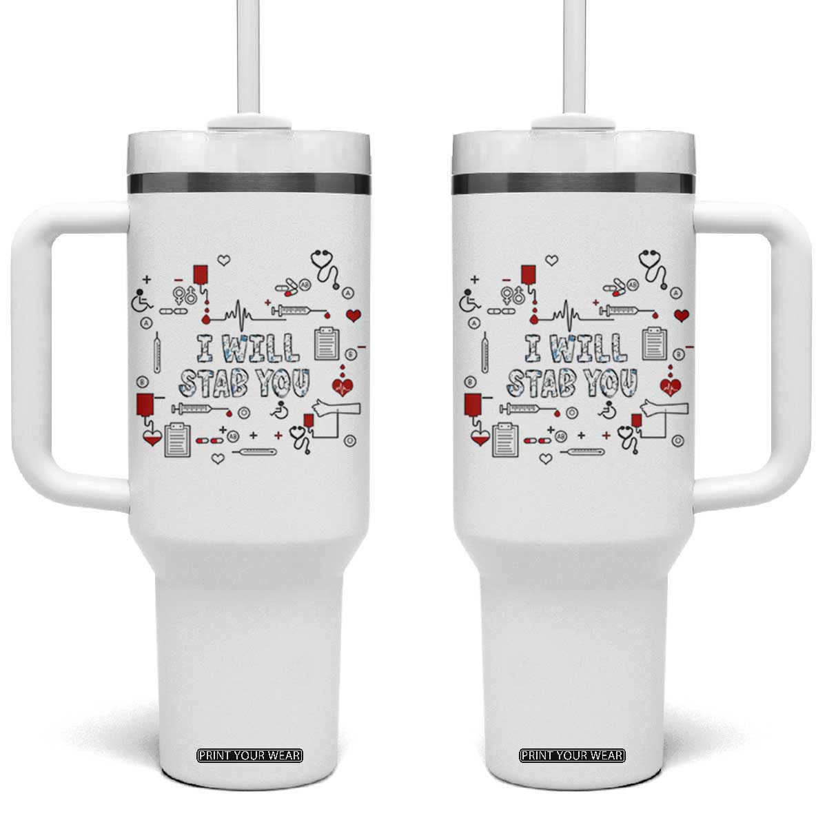 Funny Nurse Tumbler With Handle I Will Stab You Nursing School Graduation RN Nurses TB10 One Size: 40 oz White Print Your Wear