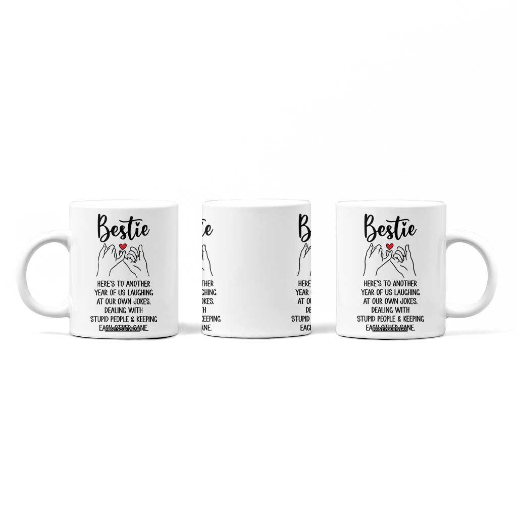 Bestie Gifts Coffee Mug Funny Best Friend Gift Heres To Another Year Of Us TB10 Print Your Wear