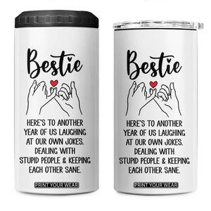Bestie Gifts 4 in 1 Can Cooler Tumbler Funny Best Friend Gift Heres To Another Year Of Us TB10 One Size: 16 oz White Print Your Wear