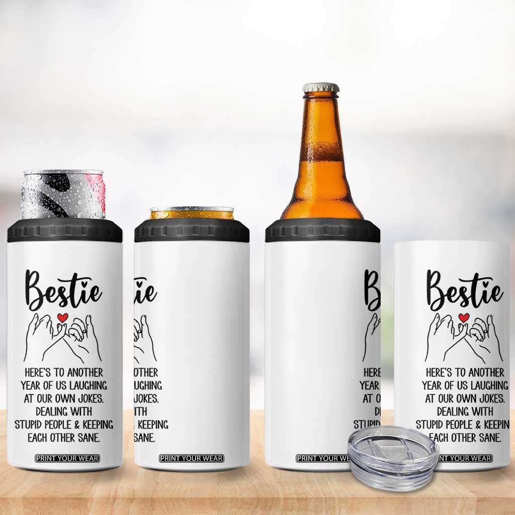 Bestie Gifts 4 in 1 Can Cooler Tumbler Funny Best Friend Gift Heres To Another Year Of Us TB10 Print Your Wear