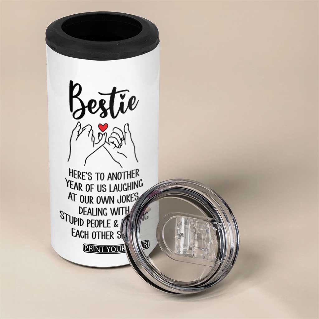 Bestie Gifts 4 in 1 Can Cooler Tumbler Funny Best Friend Gift Heres To Another Year Of Us TB10 Print Your Wear