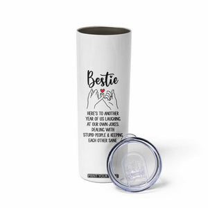 Bestie Gifts Skinny Tumbler Funny Best Friend Gift Heres To Another Year Of Us TB10 Print Your Wear