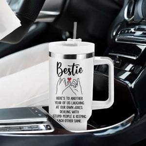 Bestie Gifts Tumbler With Handle Funny Best Friend Gift Heres To Another Year Of Us TB10 Print Your Wear