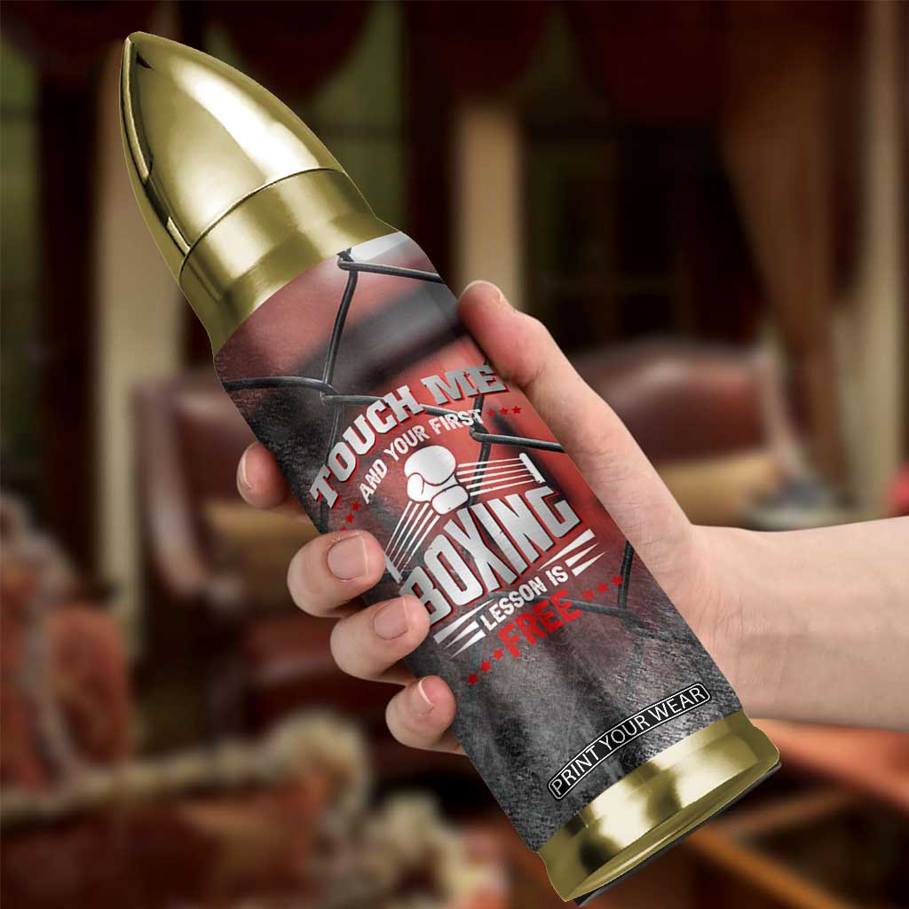 Boxing Gifts Bullet Tumbler Touch Me And Your First Boxing Lesson Is Free TB10 Print Your Wear