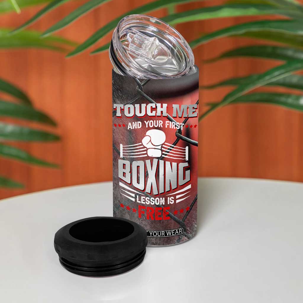 Boxing Gifts 4 in 1 Can Cooler Tumbler Touch Me And Your First Boxing Lesson Is Free TB10 Print Your Wear