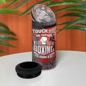 Boxing Gifts 4 in 1 Can Cooler Tumbler Touch Me And Your First Boxing Lesson Is Free TB10 Print Your Wear