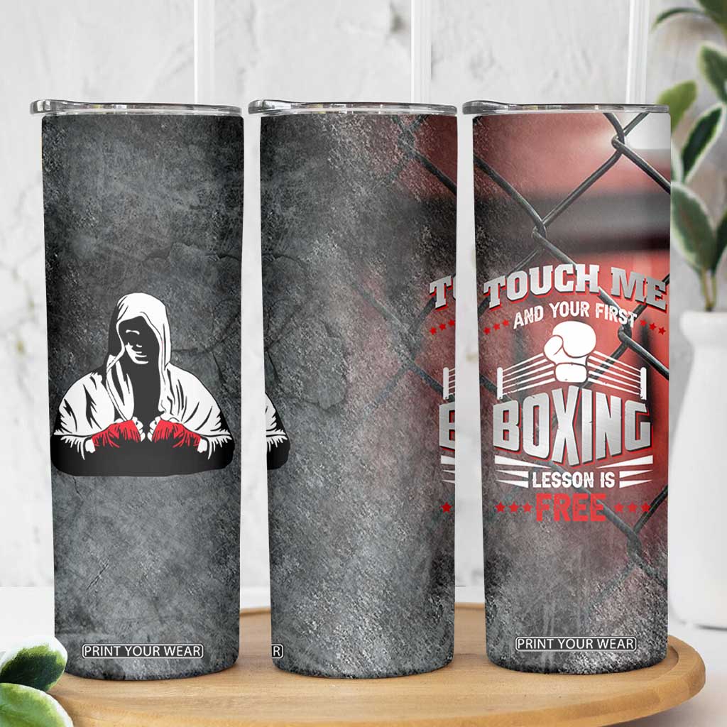 Boxing Gifts Skinny Tumbler Touch Me And Your First Boxing Lesson Is Free TB10 Print Your Wear