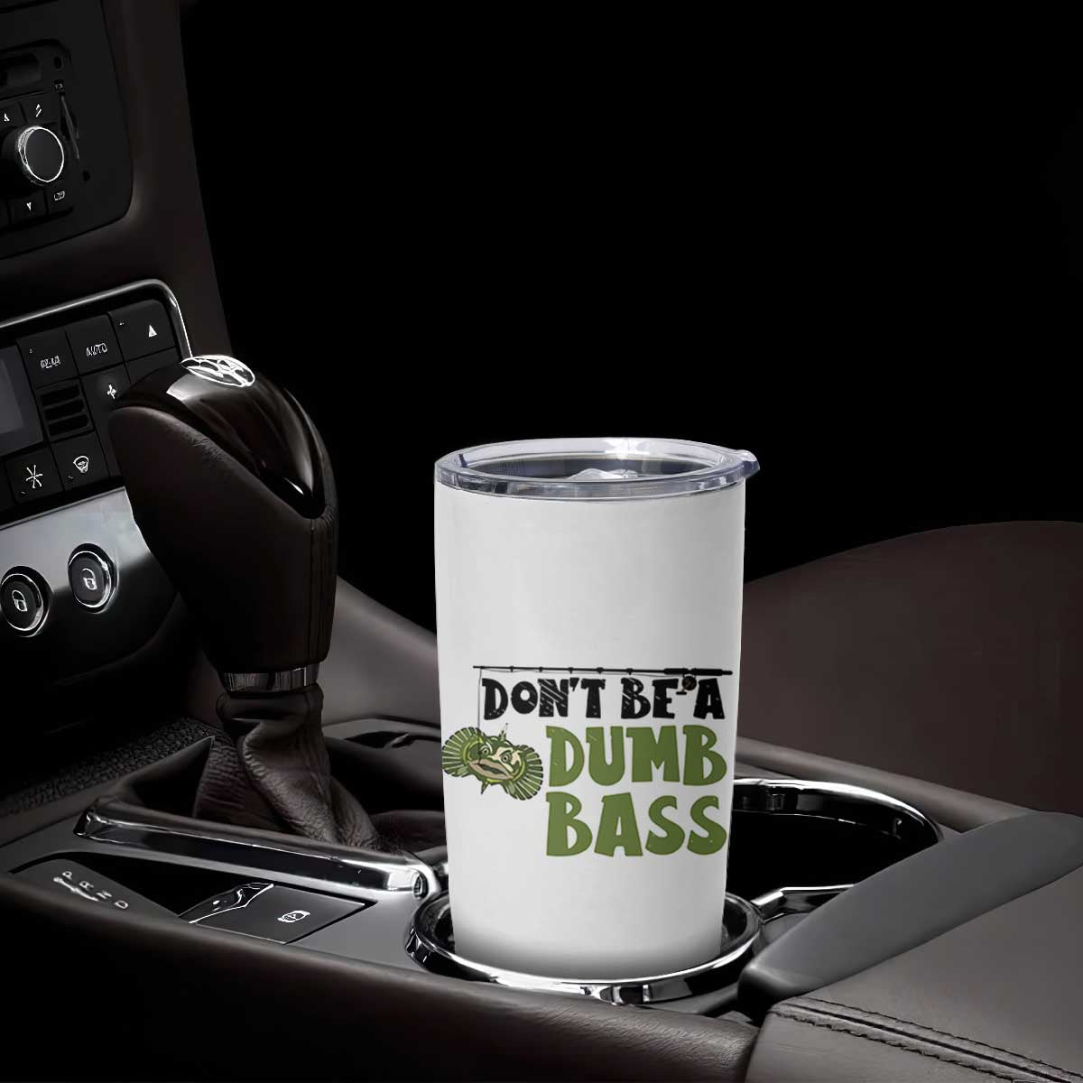Fishing Gifts For Men Tumbler Cup Dont Be A Dumb Bass TB10 Print Your Wear