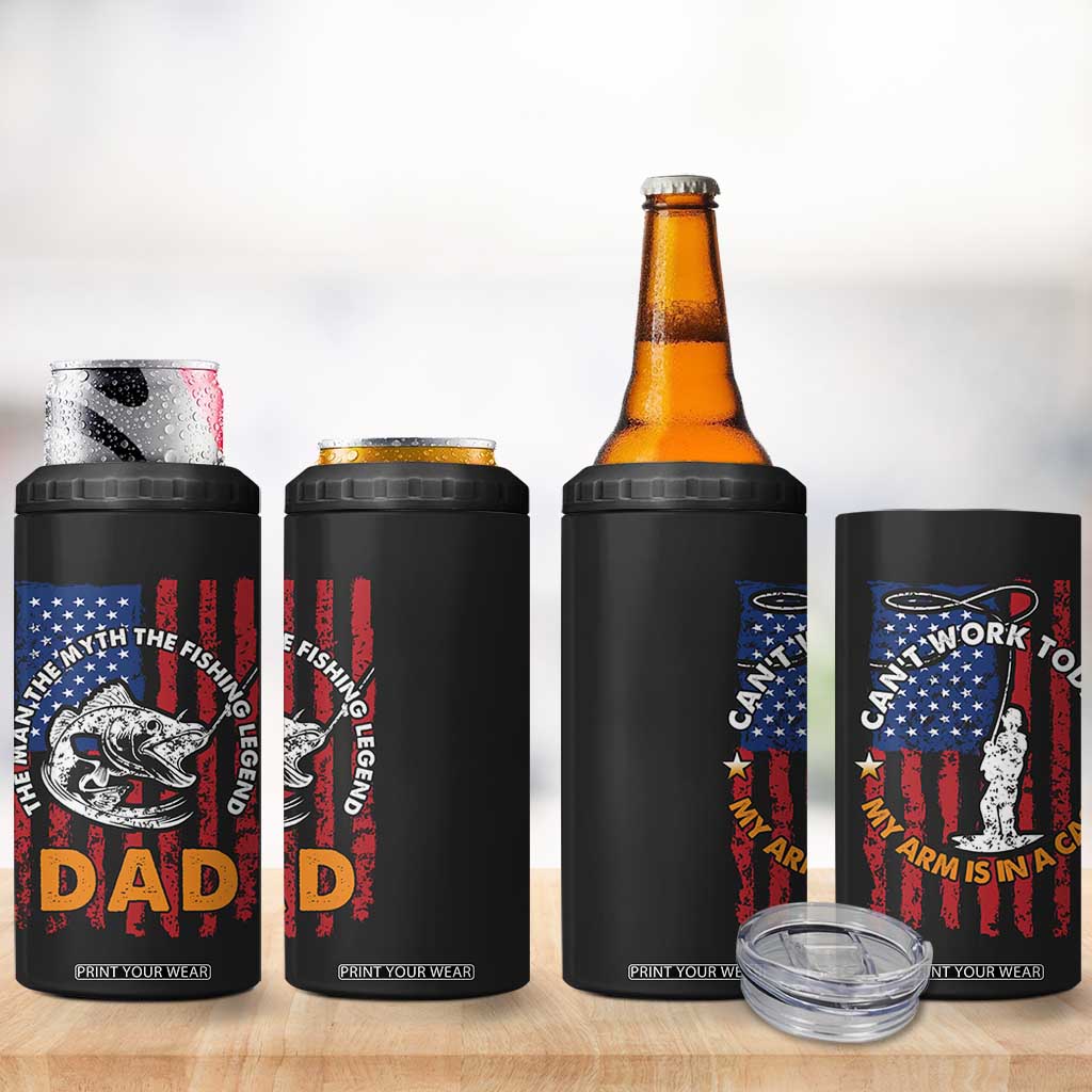 Funny Fishing Fathers Day 4 in 1 Can Cooler Tumbler I Can't Work Today My Arm Is In A Cast Dad Gifts TB10 Print Your Wear