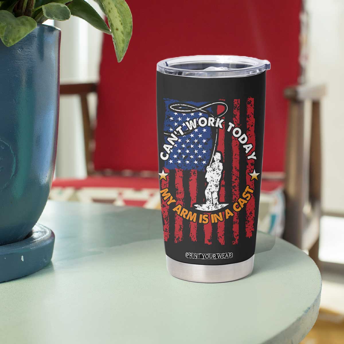 Funny Fishing Fathers Day Tumbler Cup I Can't Work Today My Arm Is In A Cast Dad Gifts TB10 Print Your Wear