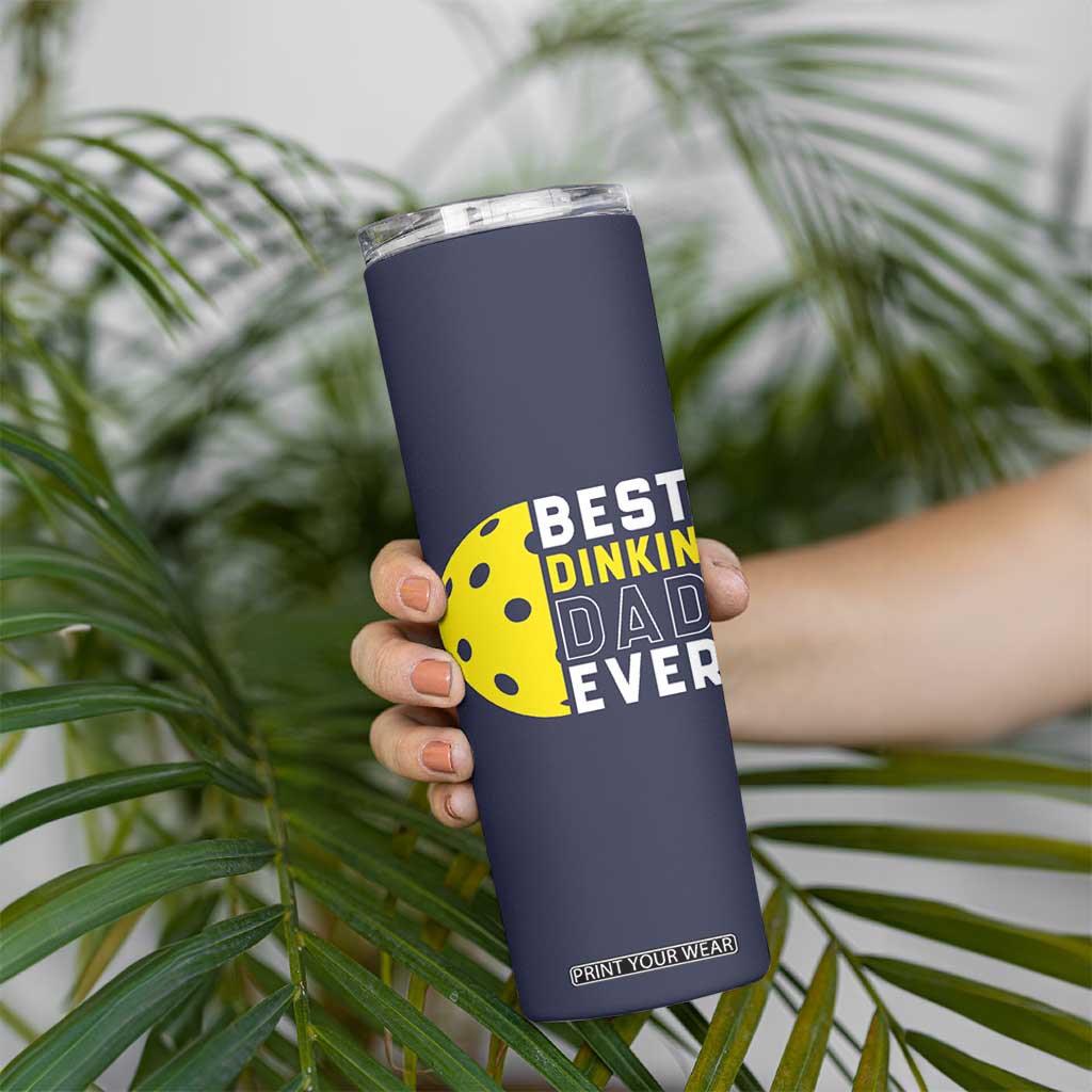 Funny Pickleball Dad Skinny Tumbler Best Dinkin Dad Ever Fathers Day Gift TB10 Print Your Wear