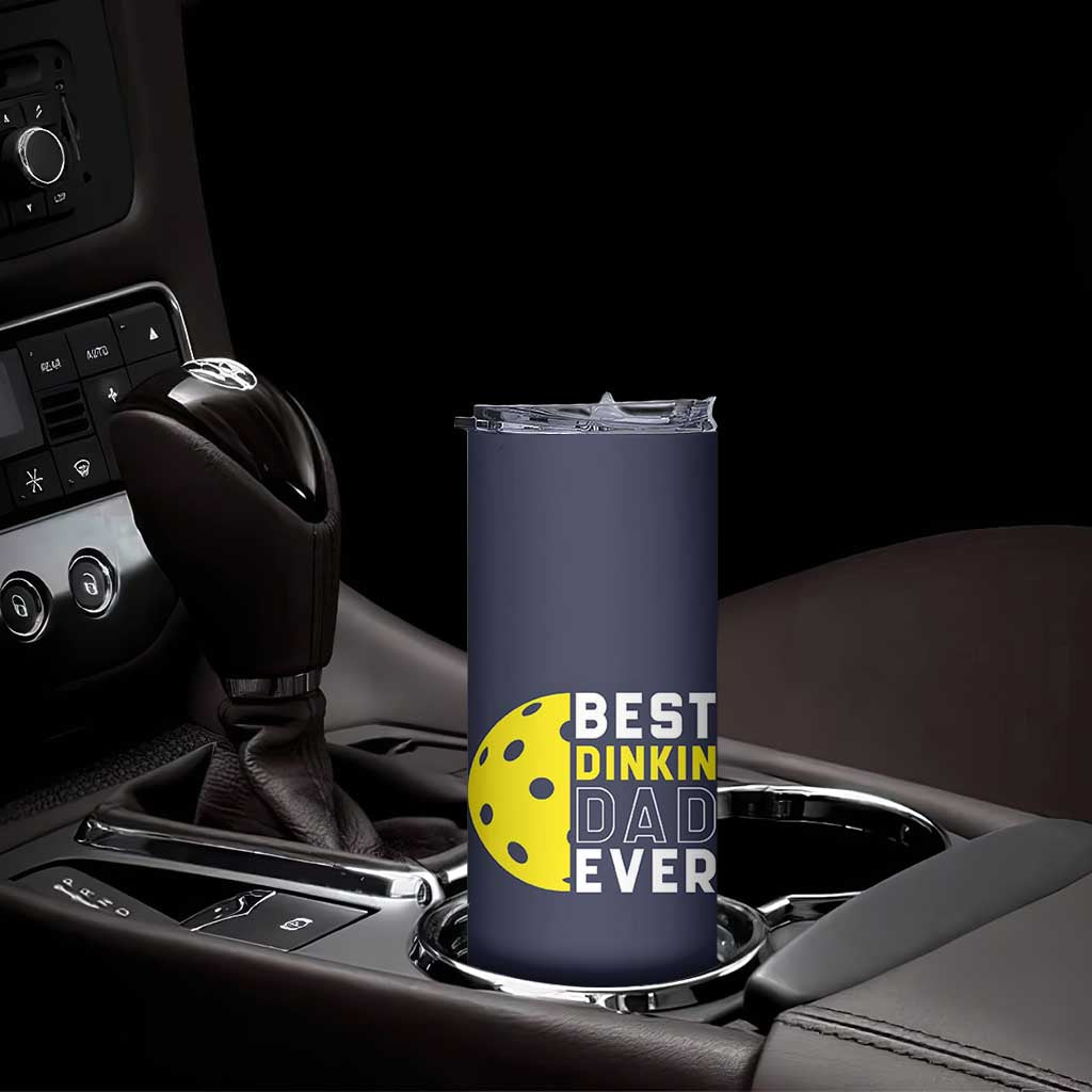 Funny Pickleball Dad Skinny Tumbler Best Dinkin Dad Ever Fathers Day Gift TB10 Print Your Wear