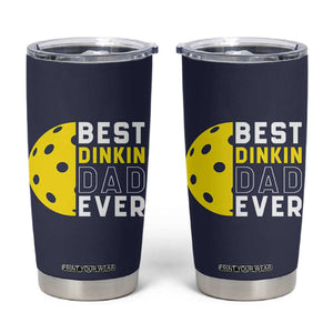 Funny Pickleball Dad Tumbler Cup Best Dinkin Dad Ever Fathers Day Gift TB10 Navy Print Your Wear