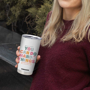 Inspirational Teacher Gifts Tumbler Cup You Can Do Hard Things TB10 Print Your Wear