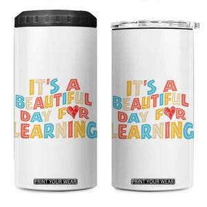 Teacher 4 in 1 Can Cooler Tumbler It Is a Beautiful Day For Learning TB10 One Size: 16 oz White Print Your Wear