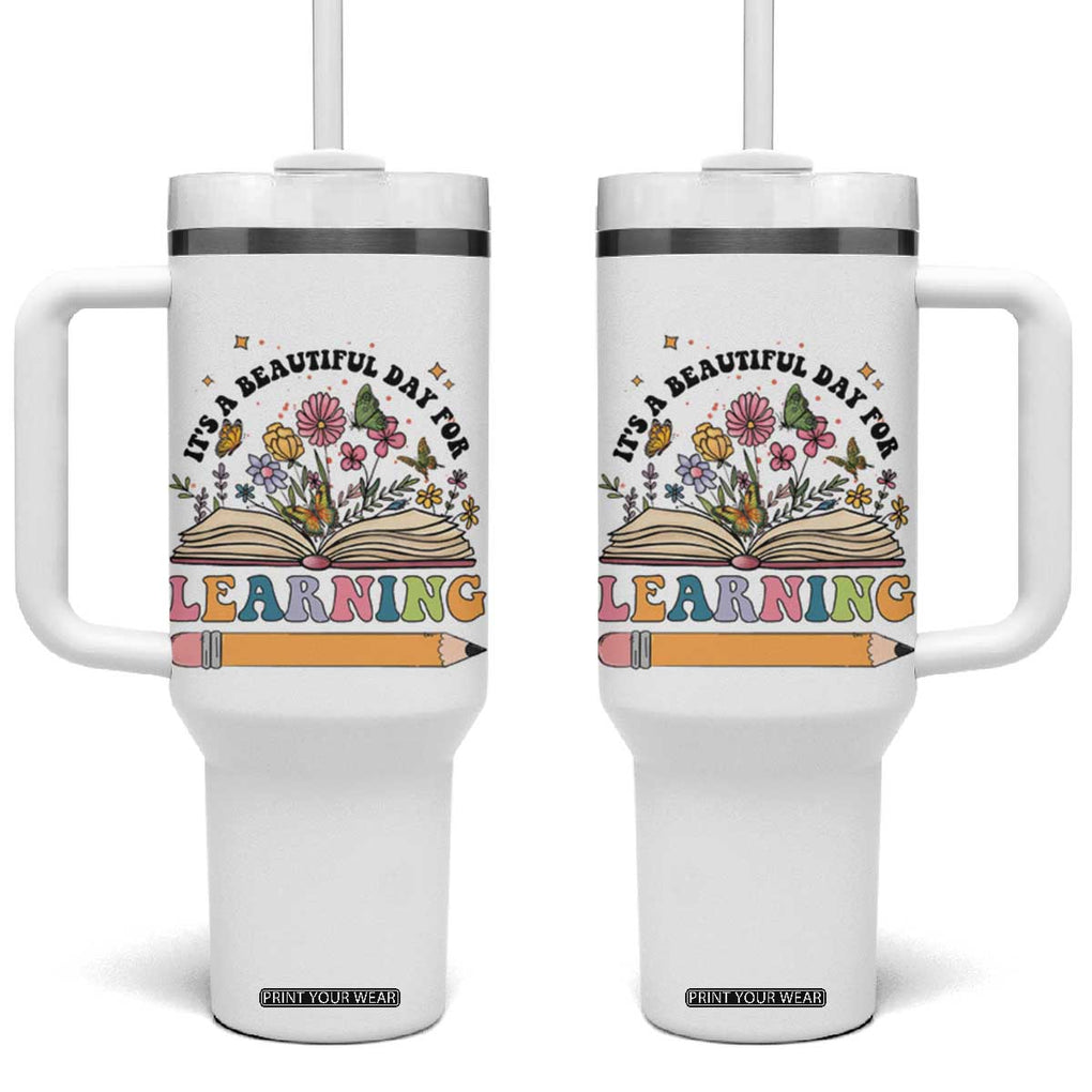 Teacher Gift Tumbler With Handle It's A Beautiful Day For Learning Students TB10 One Size: 40 oz White Print Your Wear