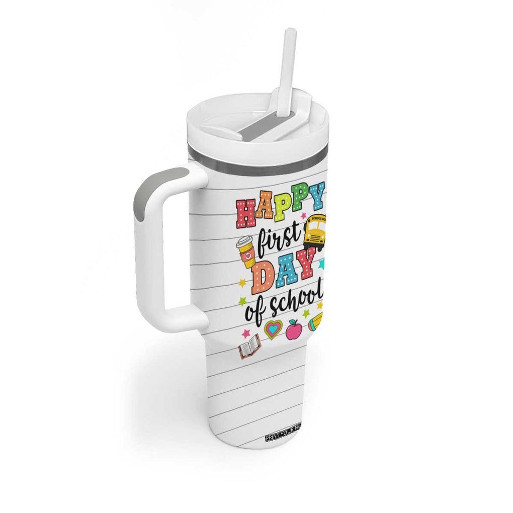 Teacher Tumbler With Handle Happy First Day Of School TB10 Print Your Wear