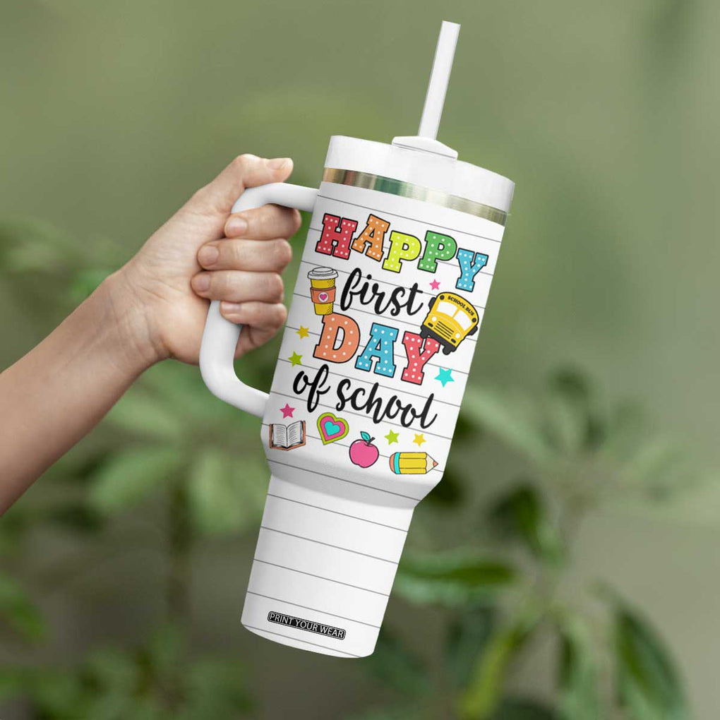 Teacher Tumbler With Handle Happy First Day Of School TB10 Print Your Wear