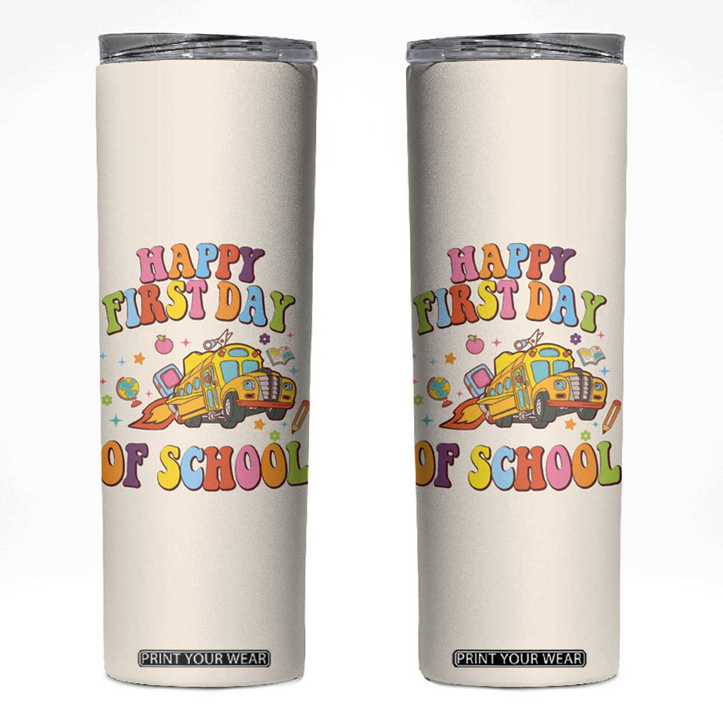 Teacher Gifts Skinny Tumbler Happy First Day Of School TB10 Yellow Print Your Wear