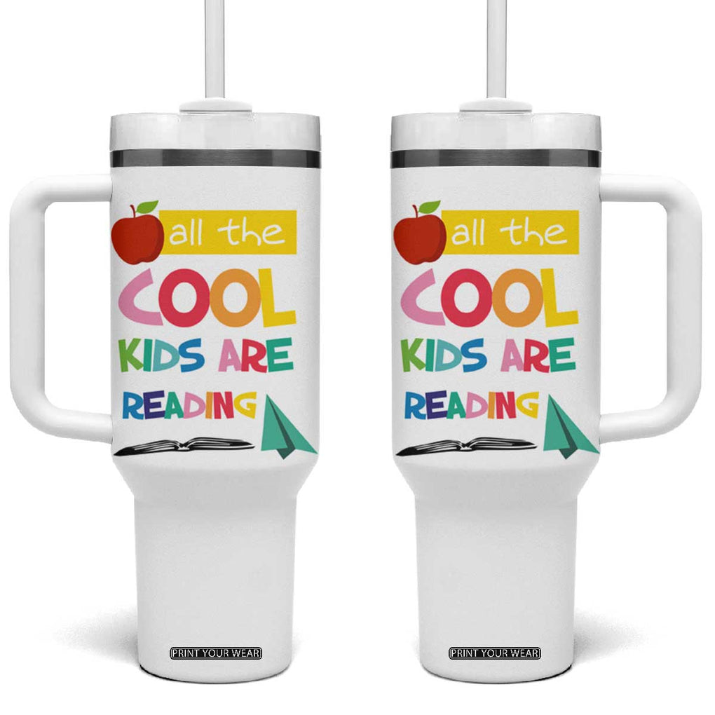 Teacher Tumbler With Handle All The Cool Kids Are Reading TB10 One Size: 40 oz White Print Your Wear