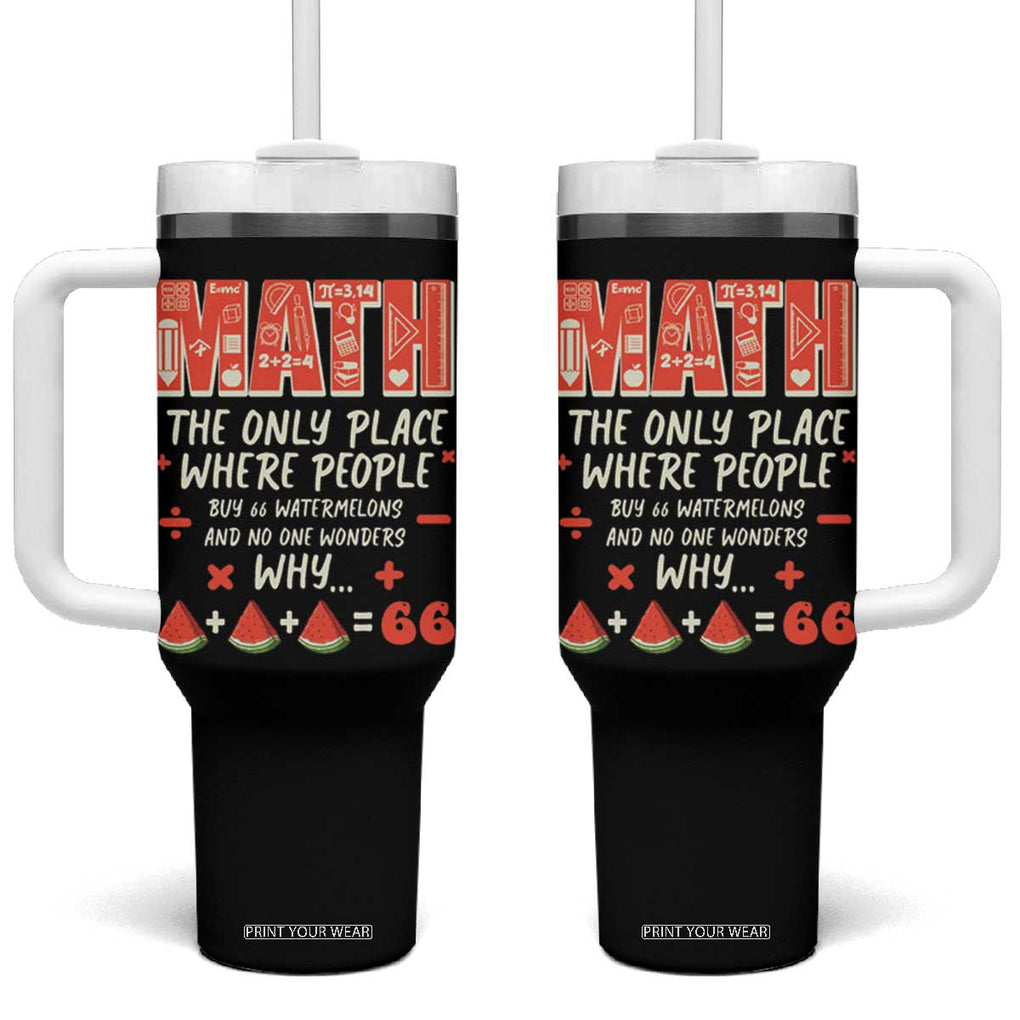 Funny Math Teacher Joke Tumbler With Handle Back to School TB10 One Size: 40 oz Black Print Your Wear