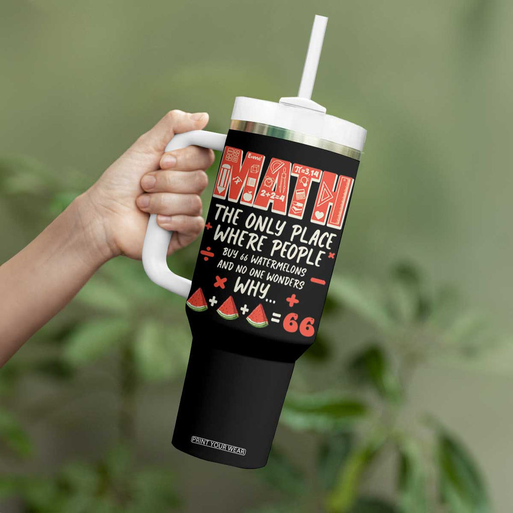 Funny Math Teacher Joke Tumbler With Handle Back to School TB10 Print Your Wear